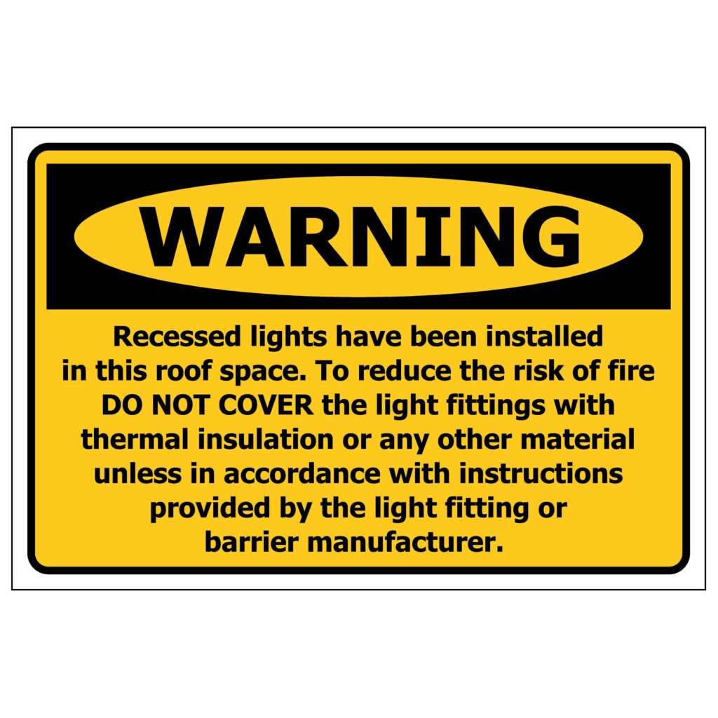 WARNING Recessed Lights Installed - Safety Genius